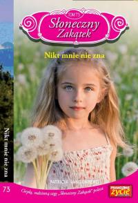 Słoneczny zakątek Tom 73 Nikt mnie nie zna. Autor: Vandenberg Patricia. Dobreksiazki.pl Okładka książki Słoneczny zakątek Tom 73 Nikt mnie nie zna