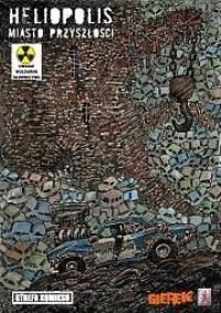 Strefa komiksu T.33 Heliopolis miasto przyszłości. Autor: Robert Zaręba, Paweł Gierczak. Dobreksiazki.pl Okładka książki Strefa komiksu T.33 Heliopolis miasto przyszłości