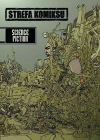 Strefa Komiksu T.5 Antologia Science Fiction. Autor: Praca zbiorowa. Dobreksiazki.pl Okładka książki Strefa Komiksu T.5 Antologia Science Fiction