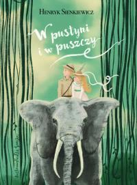 W pustyni i w puszczy. Autor: Henryk Sienkiewicz. Dobreksiazki.pl Okładka książki W pustyni i w puszczy