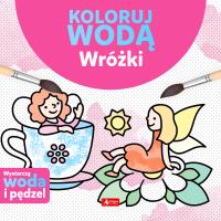 Wróżki. Koloruj wodą. Autor: Justyna Tkocz. Dobreksiazki.pl Okładka książki Wróżki. Koloruj wodą