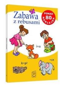 Zabawa z rebusami. Autor: Ilona Czarkowska. Dobreksiazki.pl Okładka książki Zabawa z rebusami