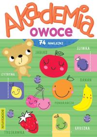 Akademia owoce. Autor: Opracowanie zbiorowe. Dobreksiazki.pl Okładka książki Akademia owoce