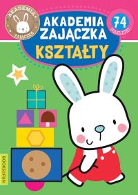 Akademia zajaczka Ksztalty. Autor: Opracowanie zbiorowe. Dobreksiazki.pl Okładka książki Akademia zajaczka Ksztalty