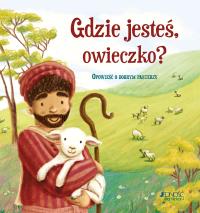 Gdzie jesteś owieczko?. Autor: Antonia Woodward. Dobreksiazki.pl Okładka książki Gdzie jesteś owieczko?
