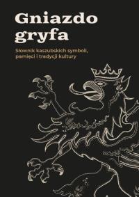 Gniazdo gryfa. Wydawca: Instytut Kaszubski. Dobreksiazki.pl Opakowanie Gniazdo gryfa
