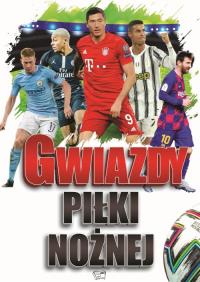 Gwiazdy Piłki Nożnej. Autor: Opracowanie zbiorowe. Dobreksiazki.pl Okładka książki Gwiazdy Piłki Nożnej