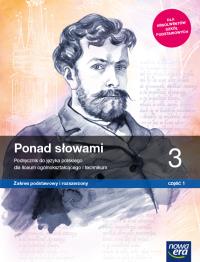 J. Polski LO 3 Ponad słowami cz.1 ZPiR 2021 NE. Autor: Joanna Kościerzyńska. Dobreksiazki.pl Okładka książki J. Polski LO 3 Ponad słowami cz.1 ZPiR 2021 NE