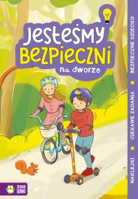 Jesteśmy bezpieczni. Na dworze. Autor: Opracowanie zbiorowe. Dobreksiazki.pl Okładka książki Jesteśmy bezpieczni. Na dworze