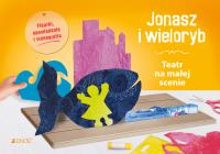 Jonasz i wieloryb Teatr na małej scenie. Autor: Opracowanie zbiorowe. Dobreksiazki.pl Okładka książki Jonasz i wieloryb Teatr na małej scenie