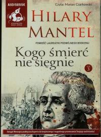 Kogo śmierć nie sięgnie Tom 3 - Audiobook. Autor: Mantel Hilary. Dobreksiazki.pl Okładka książki Kogo śmierć nie sięgnie Tom 3 - Audiobook