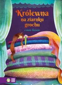 Królewna na ziarnku grochu. Autor: Opracowanie zbiorowe. Dobreksiazki.pl Okładka książki Królewna na ziarnku grochu