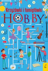 Krzyżówki i łamigłówki. Moje hobby. Autor: Opracowanie zbiorowe. Dobreksiazki.pl Okładka książki Krzyżówki i łamigłówki. Moje hobby