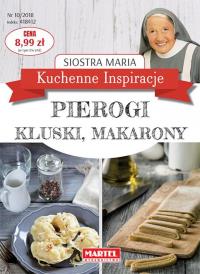 Kuchenne Inspiracje - Pierogi, kluski, makarony. Autor: Siostra Maria. Dobreksiazki.pl Okładka książki Kuchenne Inspiracje - Pierogi, kluski, makarony