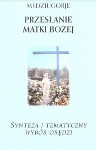 Medziugorje. Przesłanie Matki Bożej. Autor: Praca zbiorowa. Dobreksiazki.pl Okładka książki Medziugorje. Przesłanie Matki Bożej