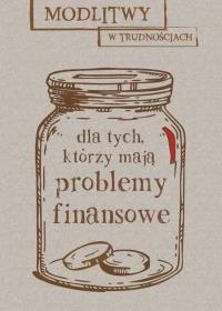 Modlitwy w trudnościach. Dla tych, którzy mają.... Autor: praca zbiorowa. Dobreksiazki.pl Okładka książki Modlitwy w trudnościach. Dla tych, którzy mają...