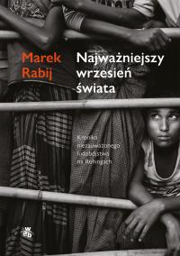 Najważniejszy wrzesień świata - uszkodzone. Autor: Rabij Marek. Dobreksiazki.pl Okładka książki Najważniejszy wrzesień świata - uszkodzone