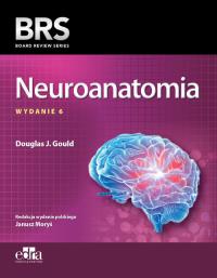Neuroanatomia BRS. Autor: Gould D.J.. Dobreksiazki.pl Okładka książki Neuroanatomia BRS