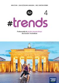 Nowe język niemiecki #Trends 4 podręcznik liceum i technikum. Autor: Kościelniak-Walewska Ewa, Andy Köber. Dobreksiazki.pl Okładka książki Nowe język niemiecki #Trends 4 podręcznik liceum i technikum