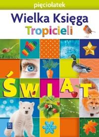 Okładka książki Nowi Tropiciele Pięciolatek. Wielka Księga WSIP