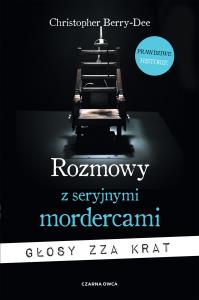 Okładka książki Rozmowy z seryjnymi mordercami