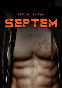 Septem. Autor: Jeschke Marcin. Dobreksiazki.pl Okładka książki Septem