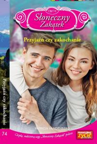 Słoneczny zakątek Tom 74 Przyjaźń czy zakochanie. Autor: Vandenberg Patricia. Dobreksiazki.pl Okładka książki Słoneczny zakątek Tom 74 Przyjaźń czy zakochanie