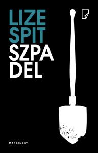 Szpadel - uszkodzone. Autor: Lize Spit. Dobreksiazki.pl Okładka książki Szpadel - uszkodzone