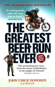The Greatest Beer Run Ever. Autor: Donohue John. Dobreksiazki.pl Okładka książki The Greatest Beer Run Ever