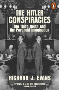 The Hitler Conspiracies. Autor: Evans Richard J.. Dobreksiazki.pl Okładka książki The Hitler Conspiracies