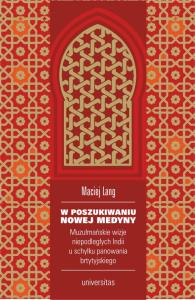 W poszukiwaniu Nowej Medyny.. Autor: Lang Maciej. Dobreksiazki.pl Okładka książki W poszukiwaniu Nowej Medyny.