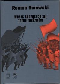Wobec rodzących się totalitaryzmów. Autor: Roman Dmowski. Dobreksiazki.pl Okładka książki Wobec rodzących się totalitaryzmów