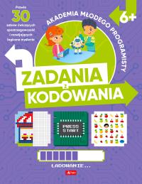 Zadania z kodowania. Akademia młodego programisty. Autor: Żarowska-Mazur Alicja, Mazurek Dawid. Dobreksiazki.pl Okładka książki Zadania z kodowania. Akademia młodego programisty