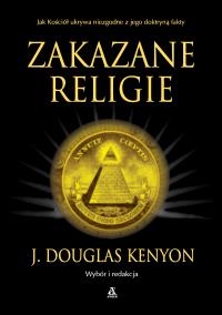 Zakazane religie. Autor: Kenyon J. Douglas. Dobreksiazki.pl Okładka książki Zakazane religie