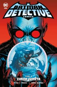 Zimna zemsta. Batman Detective Comics. Tom 4. Autor: Peter J. Tomasi, Mahnke Doug. Dobreksiazki.pl Okładka książki Zimna zemsta. Batman Detective Comics. Tom 4