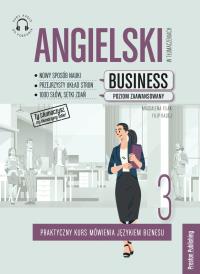 Angielski w tłumaczeniach. Business cz.3. Autor: Filak Magdalena, Radej Filip. Dobreksiazki.pl Okładka książki Angielski w tłumaczeniach. Business cz.3