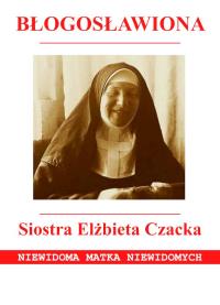 Błogosławiona Siostra Elżbieta Czacka. Autor: EWA GIERMEK. Dobreksiazki.pl Okładka książki Błogosławiona Siostra Elżbieta Czacka