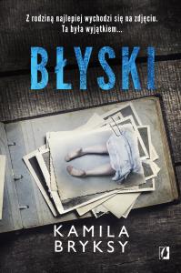Błyski. Autor: Kamila Bryksy. Dobreksiazki.pl Okładka książki Błyski