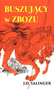 Buszujący w zbożu. Autor: Salinger J.D.. Dobreksiazki.pl Okładka książki Buszujący w zbożu