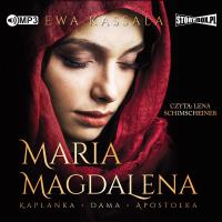 CD MP3 Maria Magdalena. Kapłanka, dama, apostołka. Autor: Ewa Kassala. Dobreksiazki.pl Okładka książki CD MP3 Maria Magdalena. Kapłanka, dama, apostołka