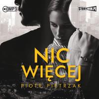 CD MP3 Nic więcej. Autor: Pietrzak Piotr. Dobreksiazki.pl Okładka książki CD MP3 Nic więcej