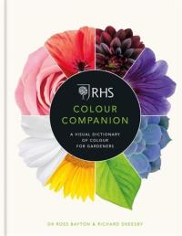 Colour Companion A Visual Dictionary of colour for gardeners. Autor: Bayton Ross, Sneesby Richard. Dobreksiazki.pl Okładka książki Colour Companion A Visual Dictionary of colour for gardeners