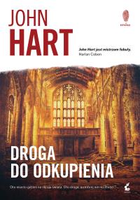 Droga do odkupienia - uszkodzone. Autor: Hart John. Dobreksiazki.pl Okładka książki Droga do odkupienia - uszkodzone