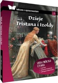 Dzieje Tristana i Izoldy z opracowaniem TW SBM. Autor: Joseph Bedier. Dobreksiazki.pl Okładka książki Dzieje Tristana i Izoldy z opracowaniem TW SBM