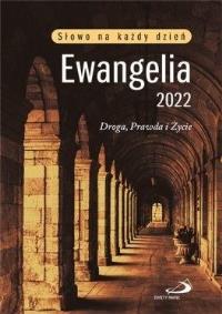 Ewangelia 2022 Droga, Prawda i Życie duża BR. Autor: praca zbiorowa. Dobreksiazki.pl Okładka książki Ewangelia 2022 Droga, Prawda i Życie duża BR