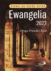Ewangelia 2022 Droga, Prawda i Życie mała TW. Autor: praca zbiorowa. Dobreksiazki.pl Okładka książki Ewangelia 2022 Droga, Prawda i Życie mała TW