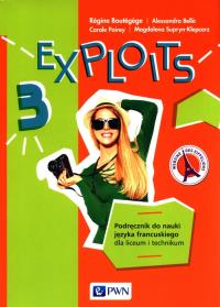 Exploits 3 Podręcznik. Autor: Boutegege Regine, Bello Alessandra, Poirey Carole, Supryn-Klepcarz Magdalena. Dobreksiazki.pl Okładka książki Exploits 3 Podręcznik