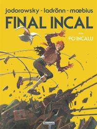 Final Incal oraz po Incalu (wydanie limitowane). Autor: Alejandro Jodorowsky. Dobreksiazki.pl Okładka książki Final Incal oraz po Incalu (wydanie limitowane)