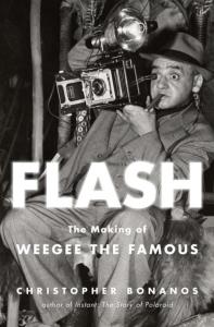 Okładka książki Flash. The Making of Weegee the Famous