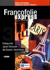 Francofolie express 3 Podręcznik Język francuski. Autor: Boutegege Regine, Supryn-Klepcarz Magdalena. Dobreksiazki.pl Okładka książki Francofolie express 3 Podręcznik Język francuski